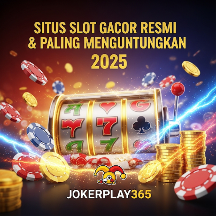 JOKERPLAY365 – Situs Slot Gacor Resmi & Paling Menguntungkan 2025